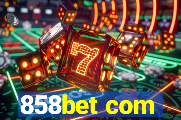 858bet com